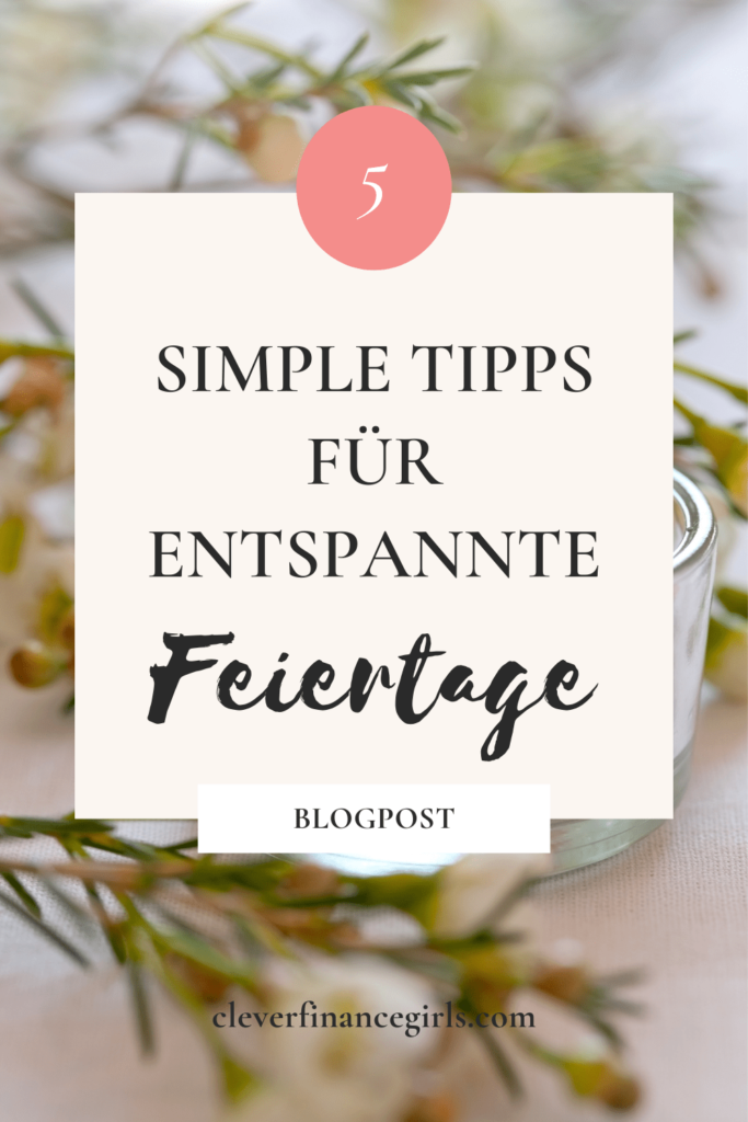 5 Tipps für entspannte Feiertage