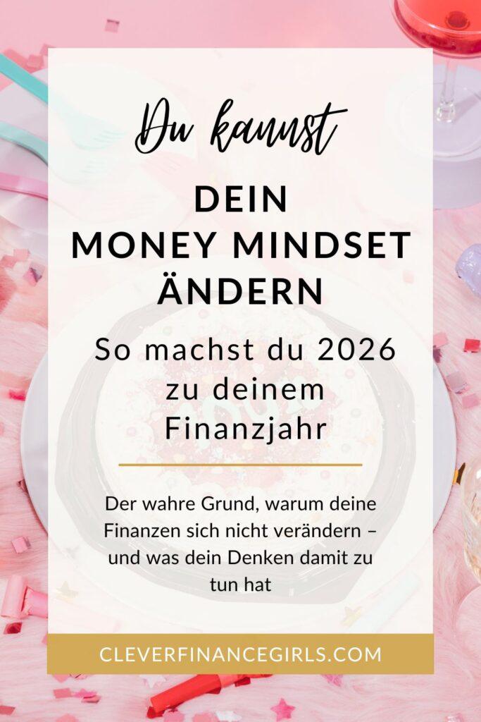Money Mindset ändern – bevor du an deinen Finanzen arbeitest