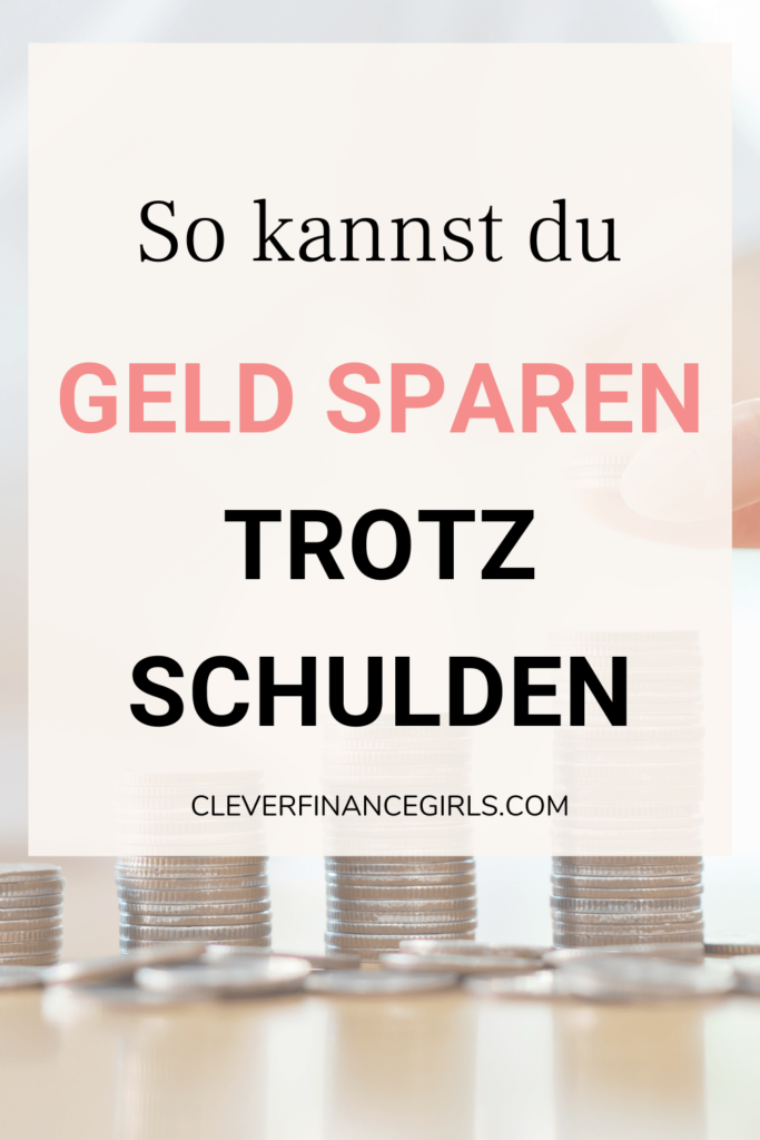 Geld sparen trotz Schulden