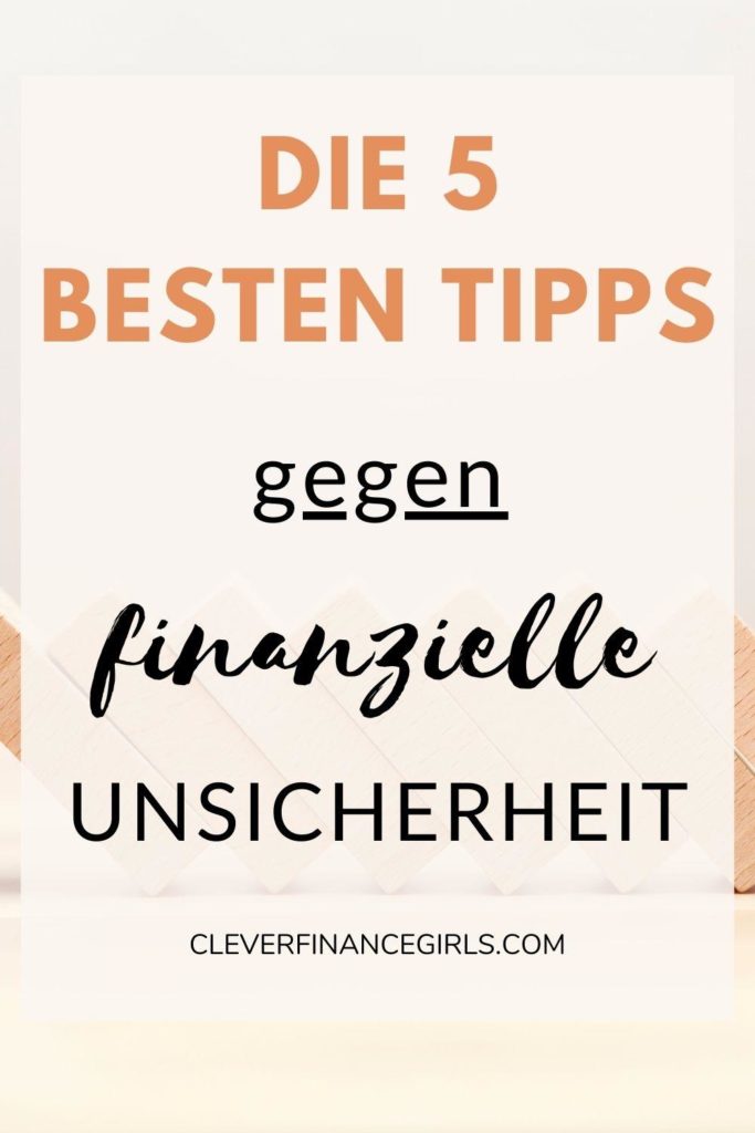 Die 5 besten Tipps gegen finanzielle Unsicherheit