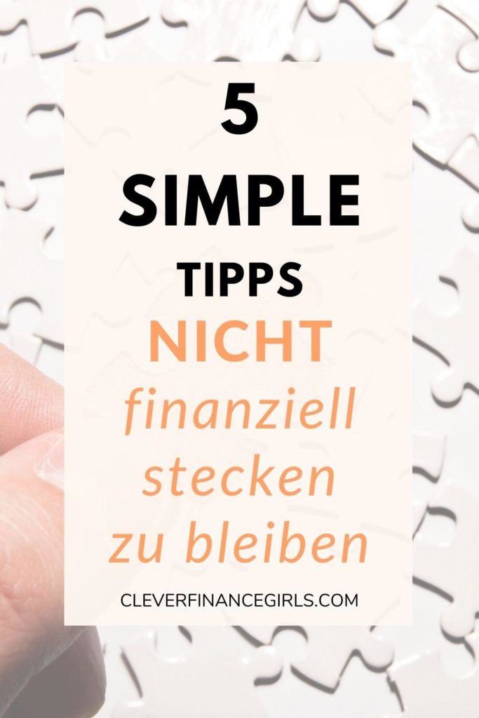 5 Tipps, um nicht finanziell stecken zu bleiben