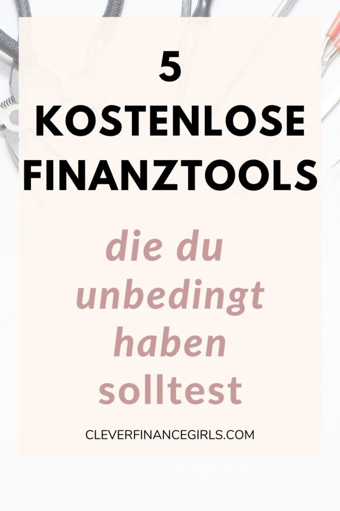 5 kostenlose Finanztools, die du haben solltest