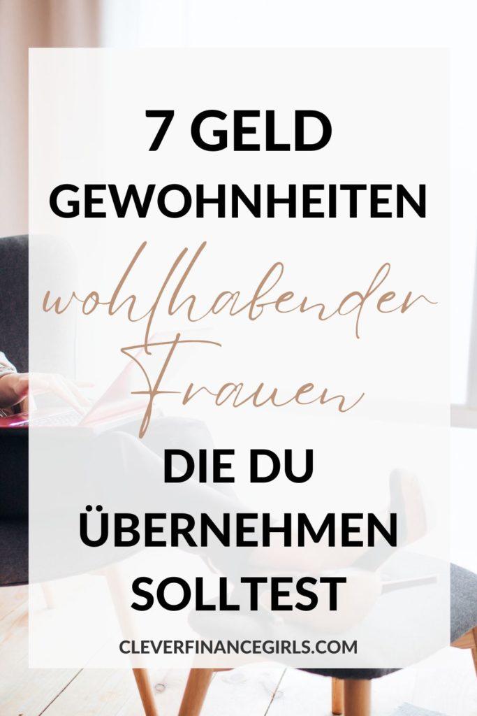 7 finanzielle Gewohnheiten wohlhabender Frauen, die du übernehmen solltest