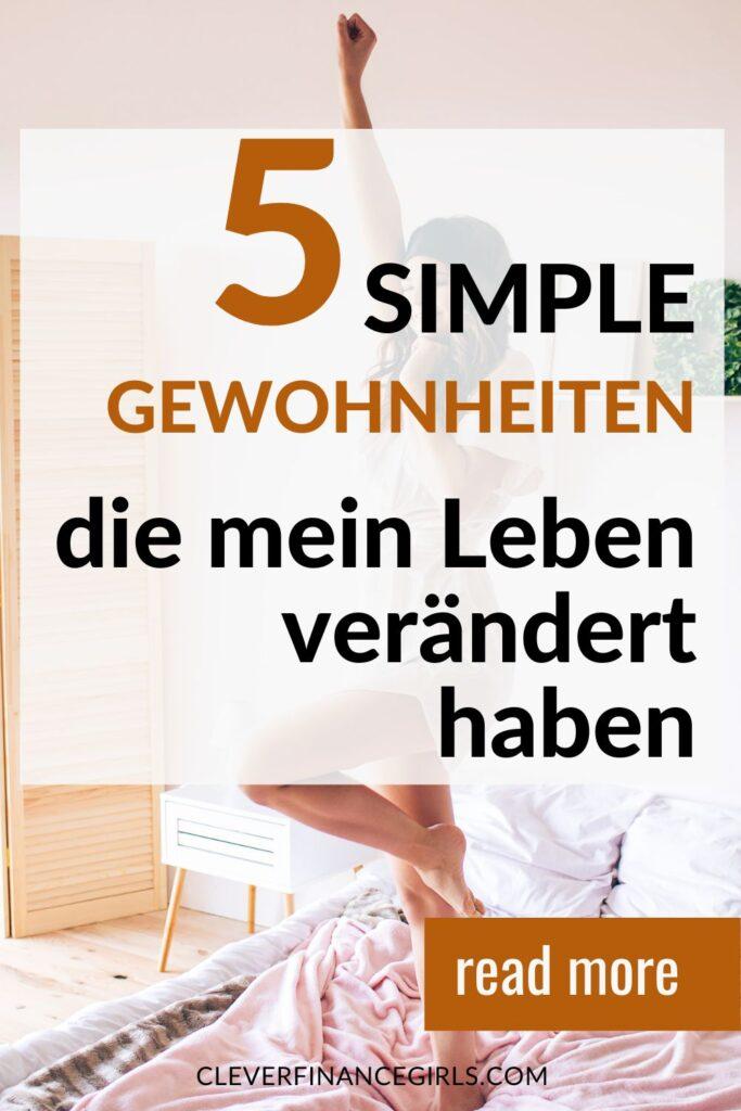 5 simple Gewohnheiten, die mein Leben verändert haben