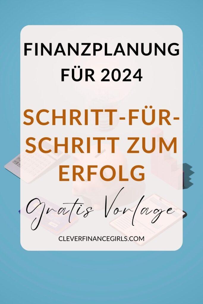 Finanzplanung: Eine Schritt-für-Schritt-Anleitung für deinen Erfolg im neuen Jahr + kostenlose Vorlage