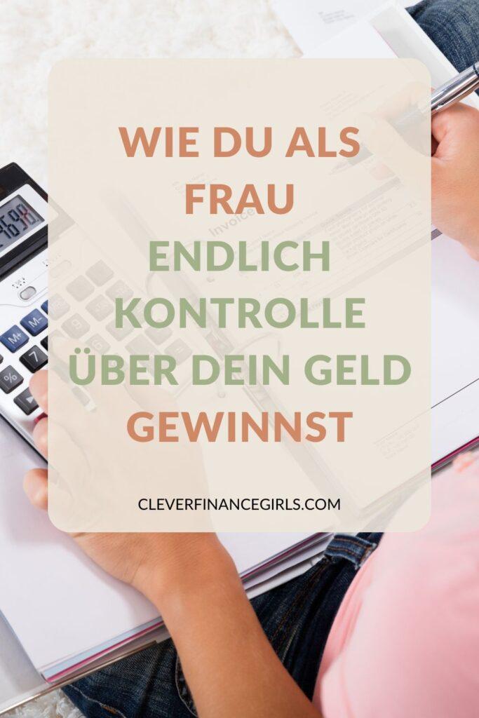 Wie du als Frau endlich Kontrolle über dein Geld gewinnst